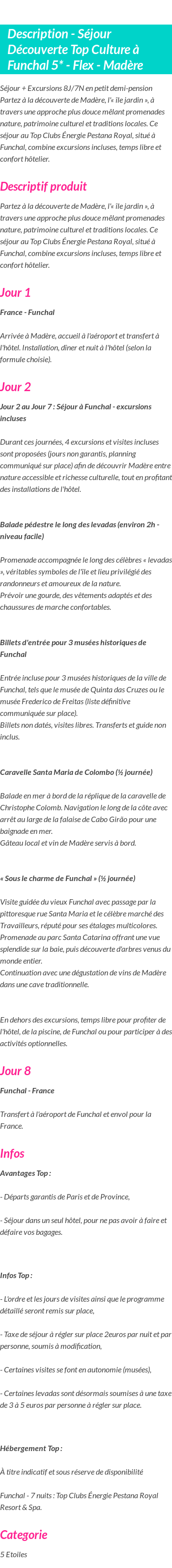 Détails du séjour