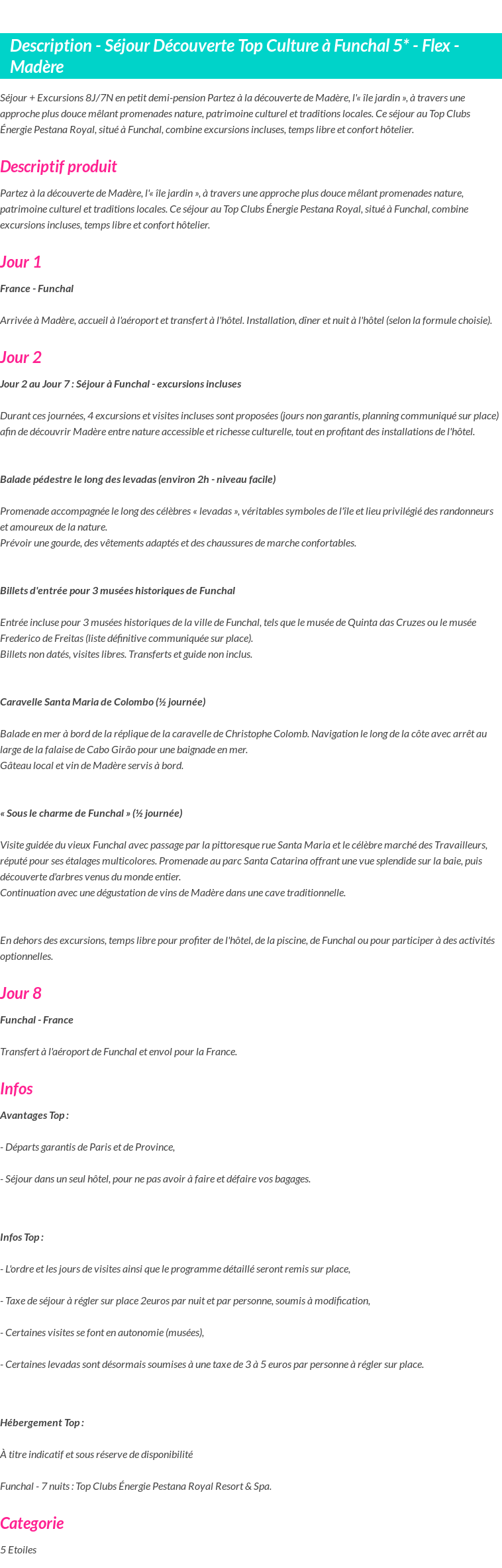Détails du séjour