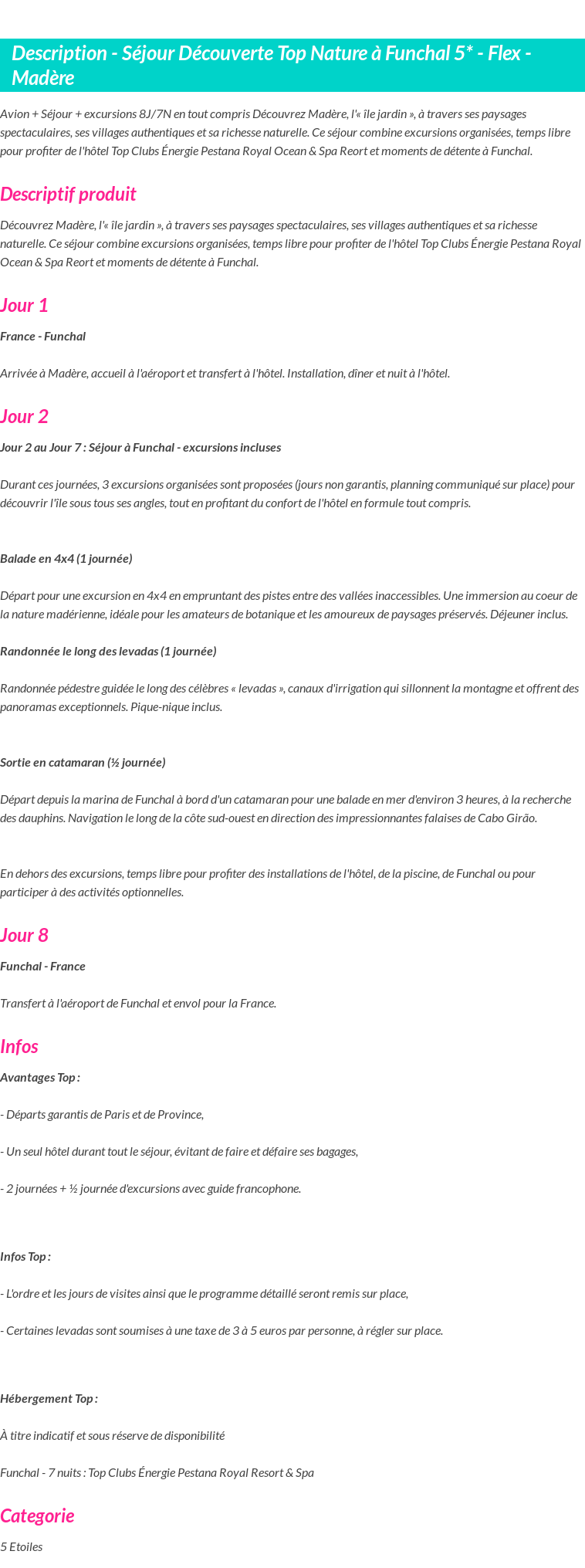 Détails du séjour