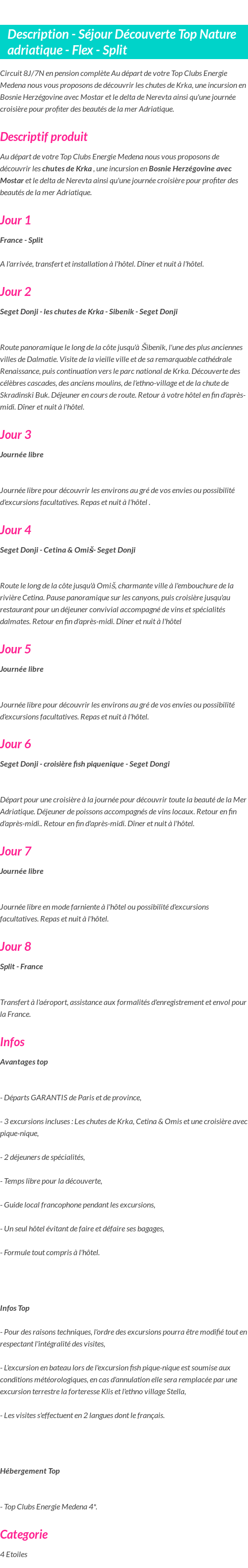 Détails du séjour